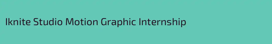 Iknite Studio Motion Graphic Internship
